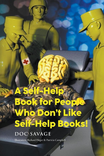 A Self-Help Book for People Who Dont Like Self-Help Books!