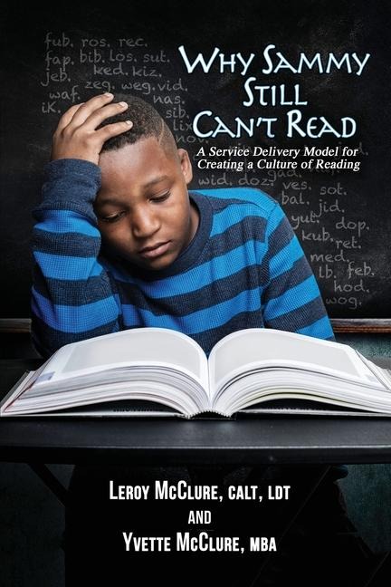 Why Sammy Still Cant Read: A Service Delivery Model for Creating a Culture of Reading