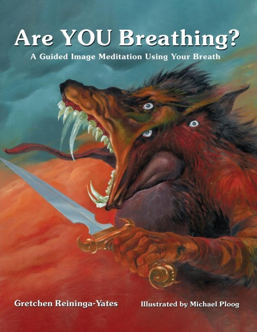 Are YOU Breathing?: A Guided Image Meditation Using Your Breath