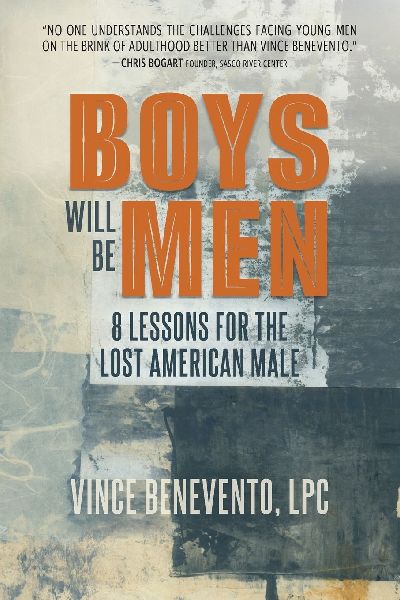 Boys Will Be Men: 8 Lessons for the Lost American Male