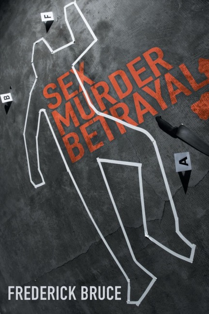 Sex, Murder, Betrayal Revised