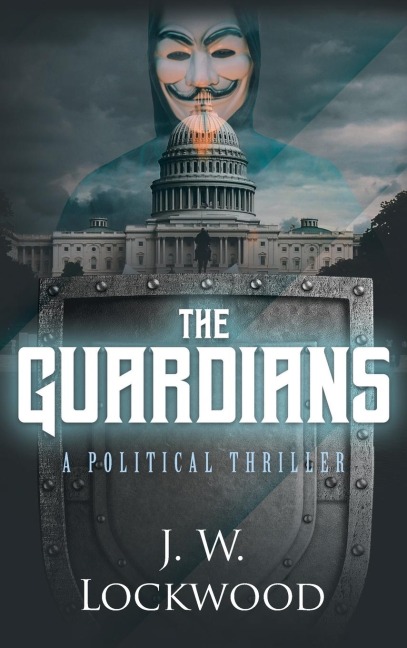 The Guardians: A Political Thriller