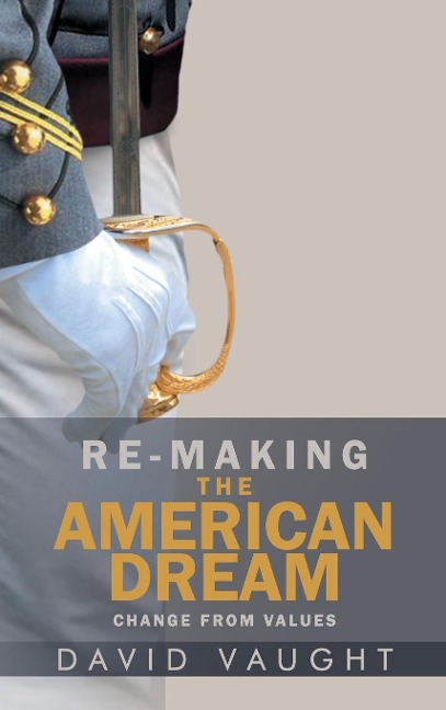 Re-Making the American Dream: Change from Values