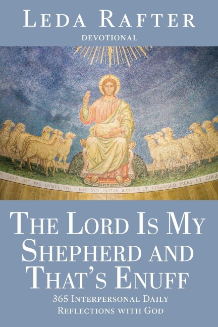 The Lord Is My Shepherd and Thats Enuff