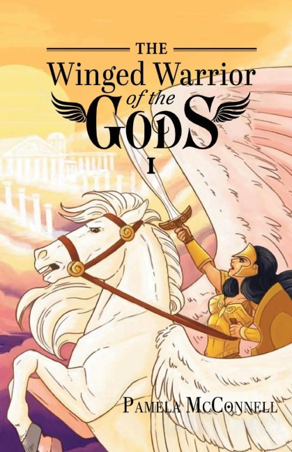 The Winged Warrior of the Gods: Book 1
