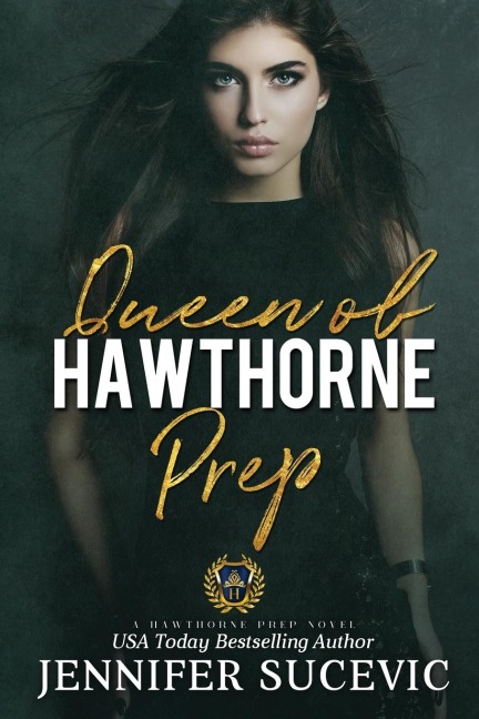 Queen of Hawthorne Prep: A Dark, Enemies-to-Lovers High School Bully Romance
