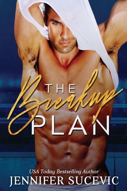 The Breakup Plan: An Enemies-to-Lovers Fake Dating Sports Romance
