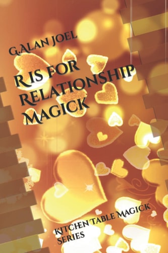 R Is for Relationship Magick Kitchen Table Magick Series