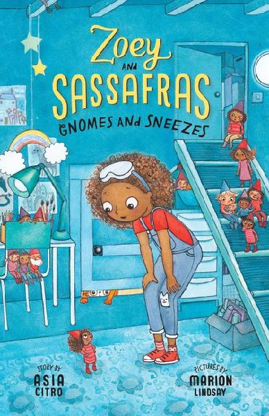 Gnomes and Sneezes: Zoey and Sassafras #10