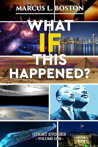 What If This Happened? Short Stories Volume One
