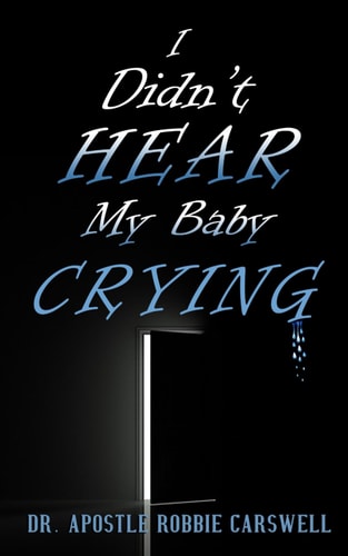 I Didn't Hear My Baby Crying