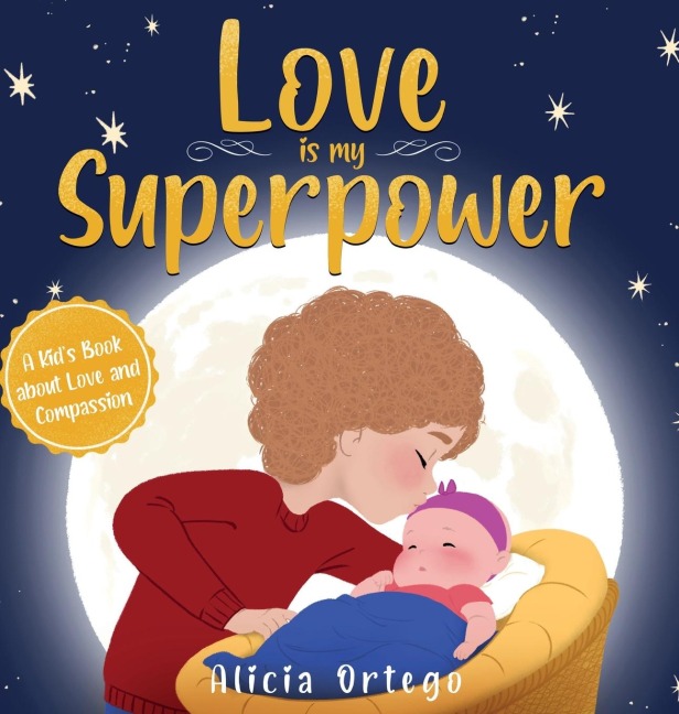 Love is My Superpower: A Kids Book About Love and Compassion