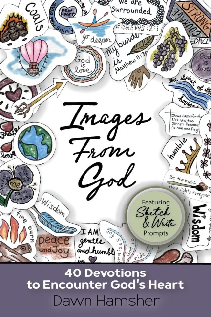 Images From God: 40 Devotions to Encounter Gods Heart
