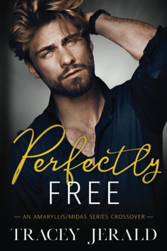Perfectly Free An Amaryllis/Midas Series Crossover