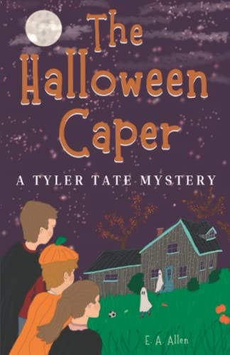The Halloween Caper A Tyler Tate Mystery