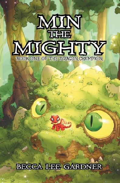 Min the Mighty: Book One of the Dragon Champion