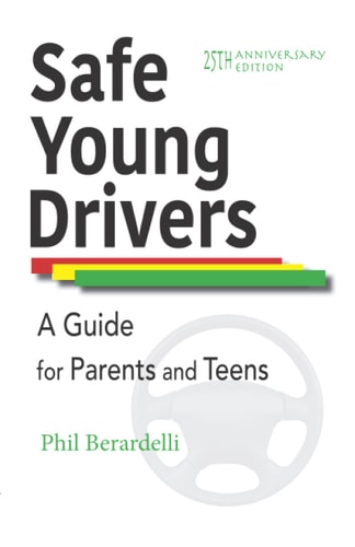 Safe Young Drivers A Guide for Parents and Teens -- 25th Anniversary Edition