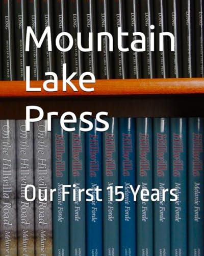 Mountain Lake Press Our First 15 Years