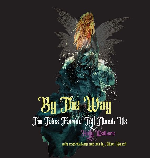 By The Way: The Fairies Tales About Us