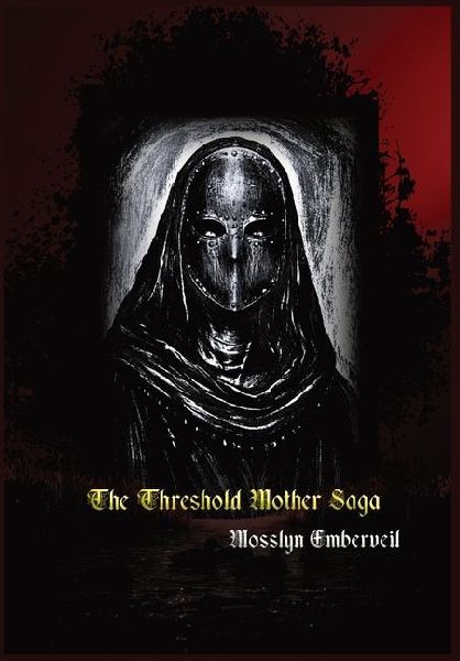 The Threshold Mother Saga