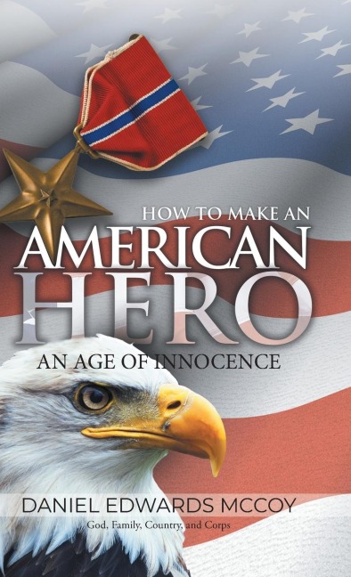 How To Make An American Hero: An Age of Innocence