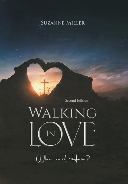 Walking In Love: Why and How?