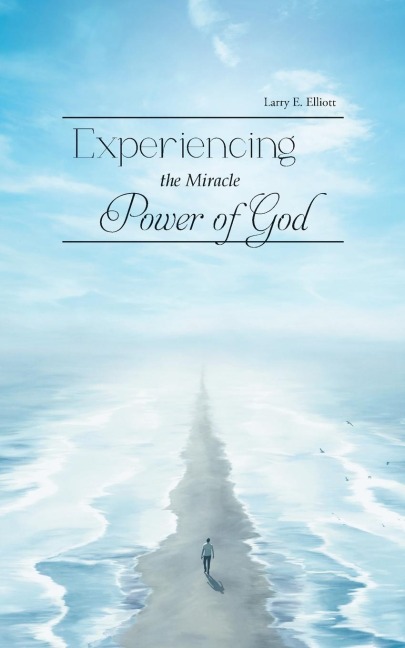 Experiencing the Miracle Power of God