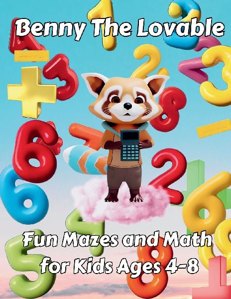 Benny the Lovable: Fun Mazes and Math for Kids Ages 4-8