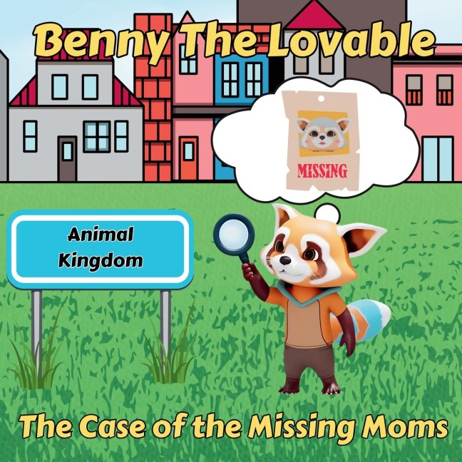 Benny The Lovable: The Case of the Missing Moms