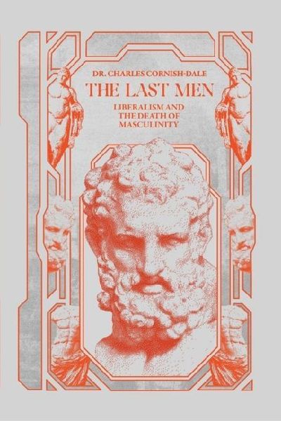 The Last Men: Liberalism and the Death of Masculinity