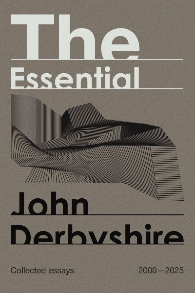 The Essential John Derbyshire