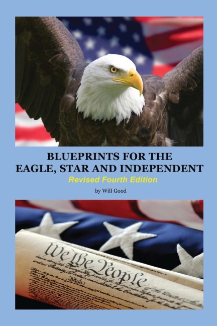 Blueprints for the Eagle, Star, and Independent: Revised 4th Edition