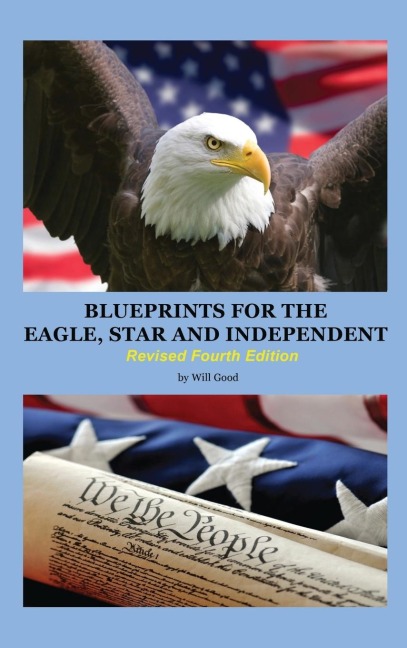 Blueprints for the Eagle, Star, and Independent: Revised 4th Edition