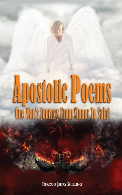 Apostolic Poems: One Mans Journey From Sinner To Saint