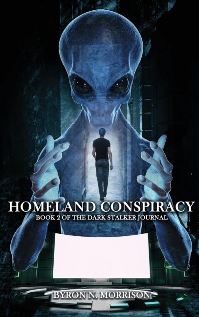 HOMELAND CONSPIRACY: BOOK 2 OF THE DARK STALKER JOURNALS