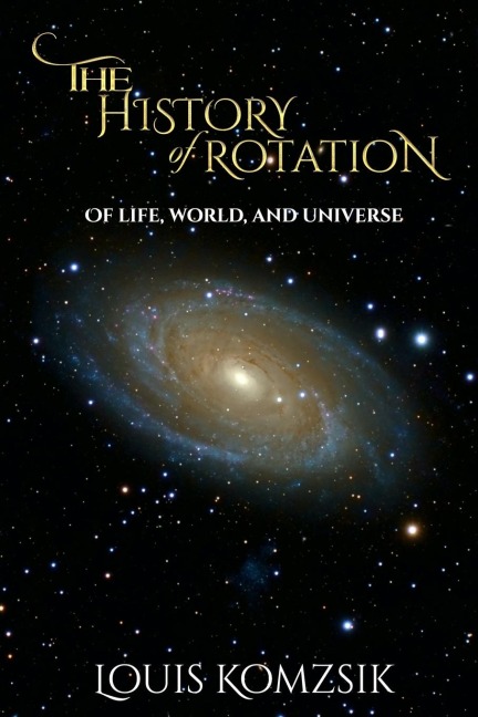 The History of Rotation: Of Life, World, and Universe