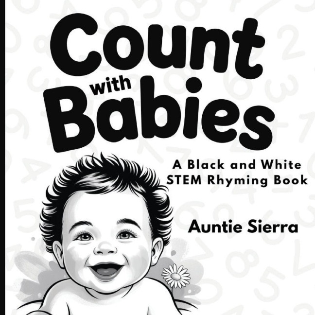Count with Babies: A Black and White STEM Rhyming Book