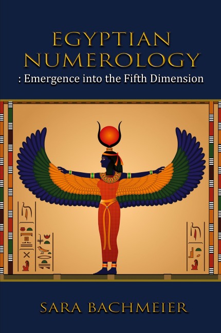 Egyptian Numerology: Emergence into the Fifth Dimension