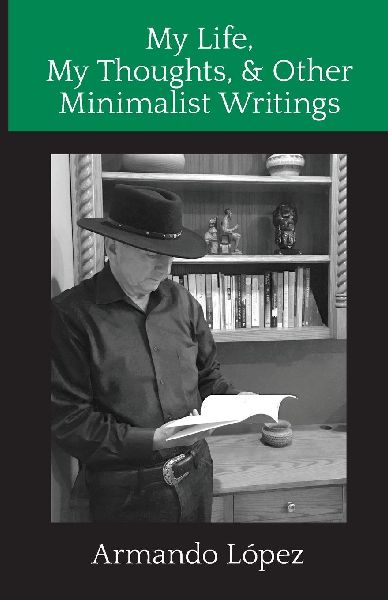 My Life, My Thoughts, & Other Minimalist Writings