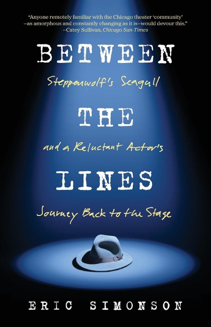 Between the Lines: Steppenwolfs Seagull and A Reluctant Actors Journey Back to the Stage