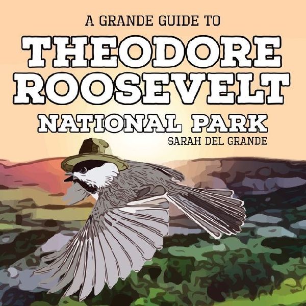 Theodore Roosevelt National Park: A Grande Guide for Kids