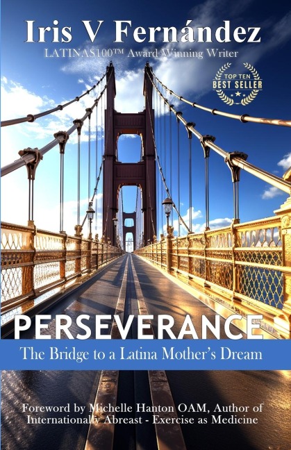 PERSEVERANCE: The Bridge to a Latina Mothers Dream