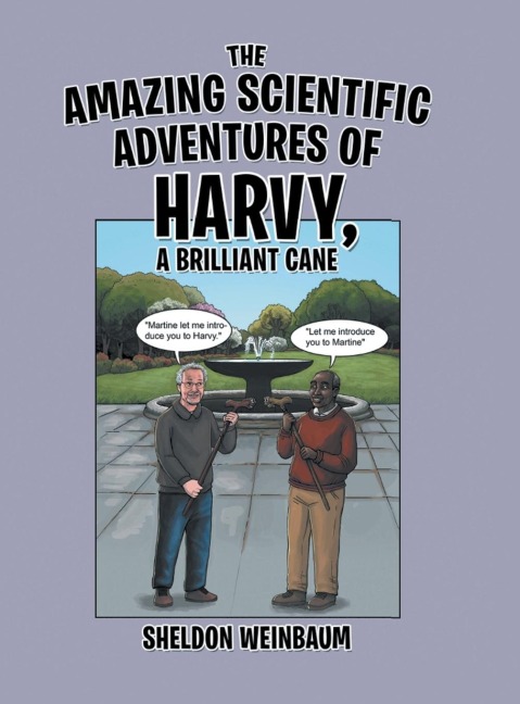 THE AMAZING SCIENTIFIC ADVENTURES OF HARVY, A BRILLIANT CANE