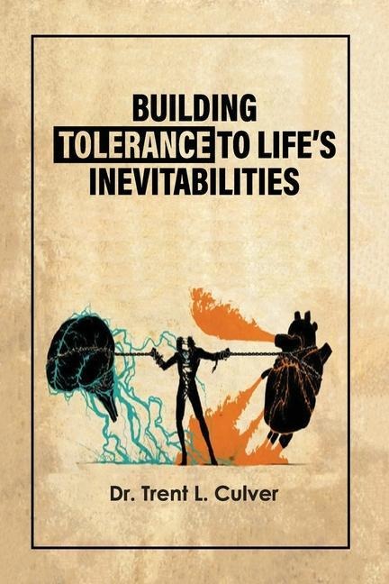 Building Tolerance to Lifes Inevitabilities
