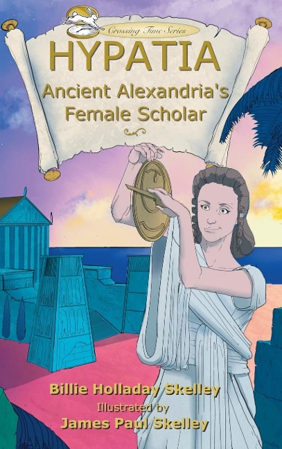 Hypatia: Ancient Alexandrias Female Scholar