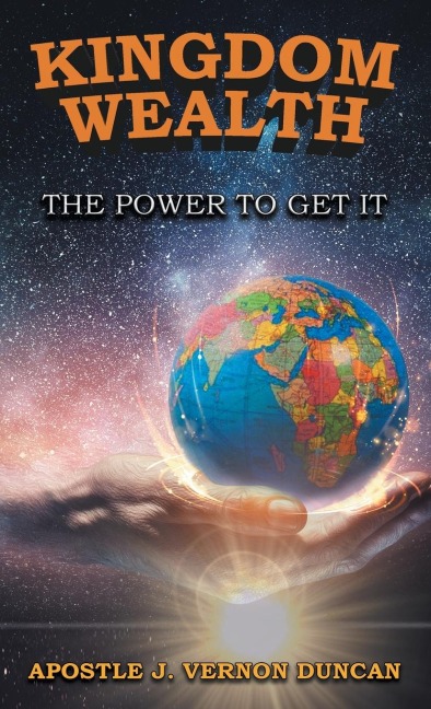 Kingdom Wealth: The Power to Get It