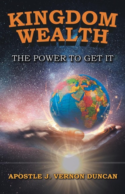 Kingdom Wealth: The Power to Get It