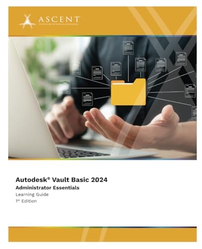 Autodesk Vault Basic 2024 Administrator Essentials