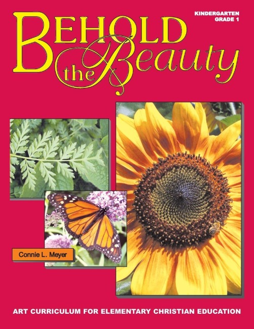 Behold The Beauty: Volume 1:  Kindergarten, Grade 1