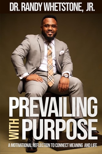 Prevailing with Purpose A Motivational Reflection to Connect Meaning and Life